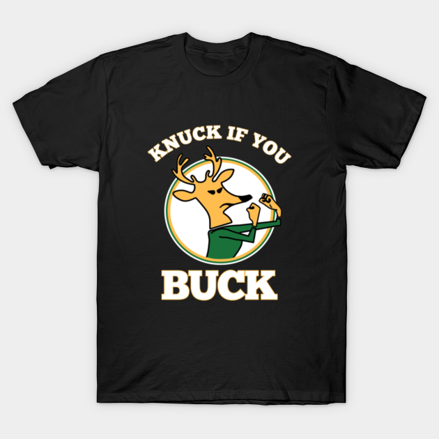 Knuck If You Buck Tee 90 Knuck If You Buck 90 TShirt TeePublic